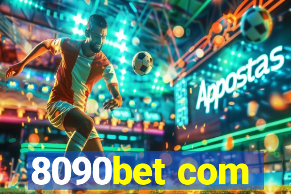 8090bet com